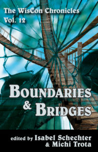 WisCon Chronicles v. 12: Boundaries and Bridges